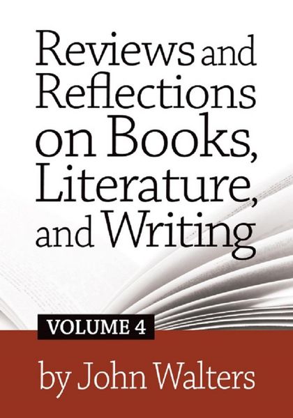 Produktbild: Reviews and Reflections on Books, Literature, and Writing: Volume Four