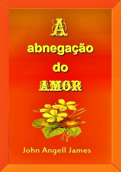 Produktbild: A Abnega&ccedil;&atilde;o Do Amor