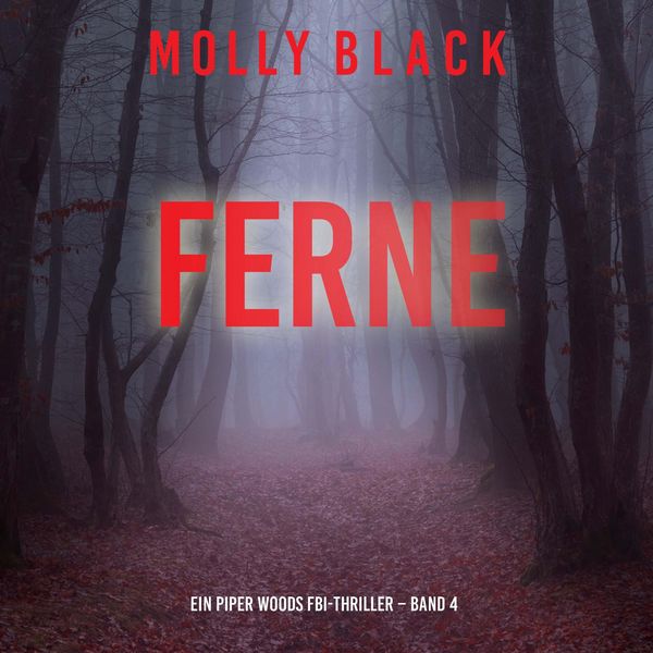 Produktbild: Ferne (Ein Piper Woods FBI-Thriller &ndash; Band 4)