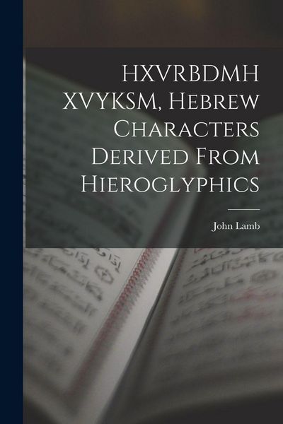 Produktbild: HXVRBDMH XVYKSM, Hebrew Characters Derived From Hieroglyphics