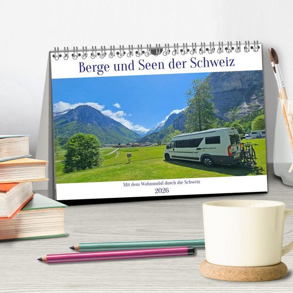 Produktbild: Berge und Seen der Schweiz - Mit dem Wohnmobil durch die Schweiz (Tischkalender 2026 DIN A5 quer), CALVENDO Monatskalender