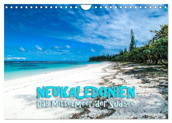 Produktbild: Neukaledonien - Das Mittelmeer der S&uuml;dsee (Wandkalender 2026 DIN A4 quer), CALVENDO Monatskalender