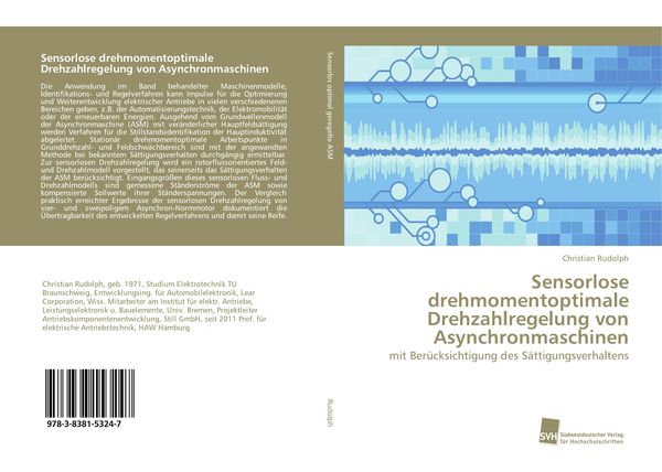 Sensorlose drehmomentoptimale Drehzahlregelung von Asynchronmaschinen, Taschenbuch von Christian Rudolph, Südwestdeutscher Verlag für
