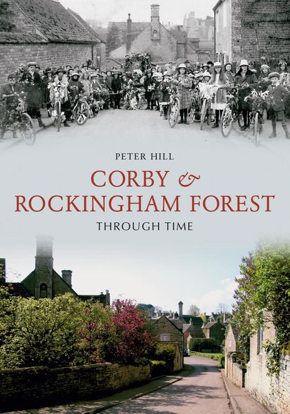 Produktbild: Corby & Rockingham Forest Through Time