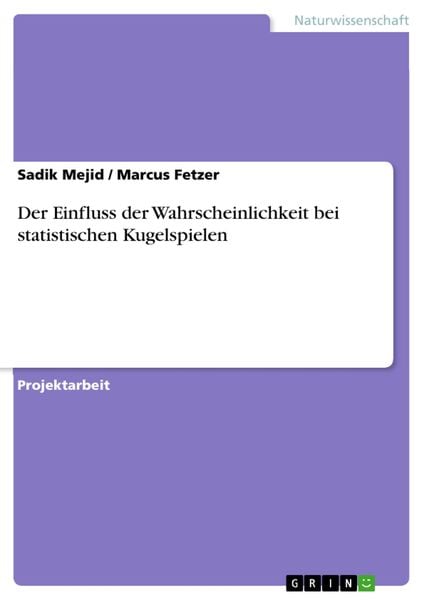 Produktbild: Der Einfluss der Wahrscheinlichkeit bei statistischen Kugelspielen