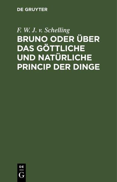Produktbild: Bruno oder &uuml;ber das g&ouml;ttliche und nat&uuml;rliche Princip der Dinge