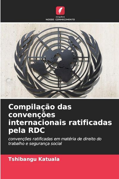 Produktbild: Compila&ccedil;&atilde;o das conven&ccedil;&otilde;es internacionais ratificadas pela RDC