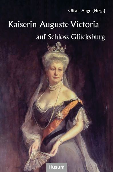 Produktbild: Kaiserin Auguste Victoria auf Schloss Gl&uuml;cksburg