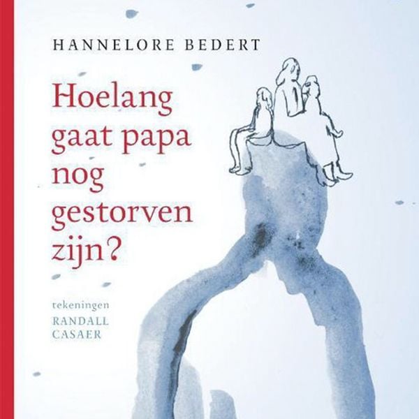 Produktbild: Hoelang gaat papa nog gestorven zijn?
