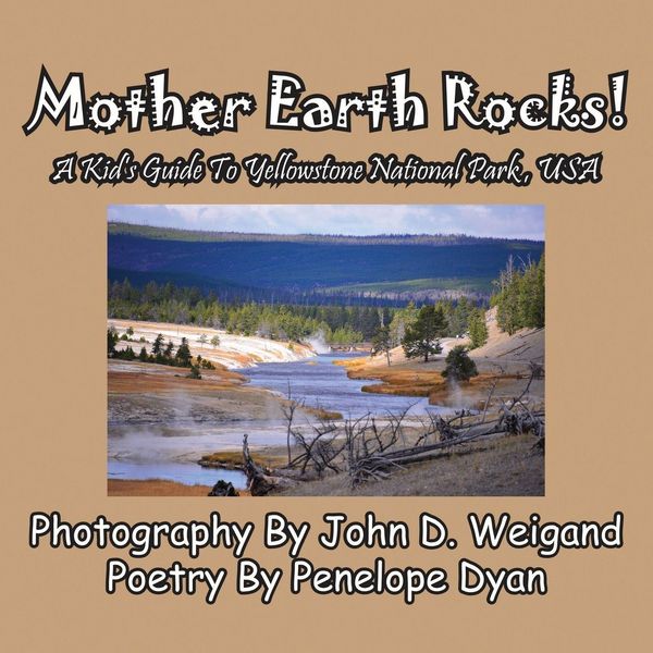 Produktbild: Mother Earth Rocks! a Kid's Guide to Yellowstone National Park, USA