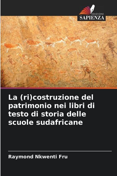 Produktbild: La (ri)costruzione del patrimonio nei libri di testo di storia delle scuole sudafricane