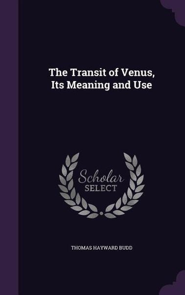 Produktbild: The Transit of Venus, Its Meaning and Use