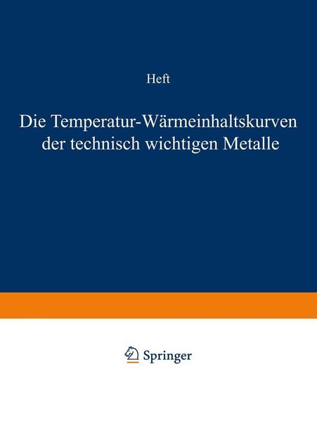 Produktbild: Die Temperatur-W&auml;rmeinhaltskurven der technisch wichtigen Metalle