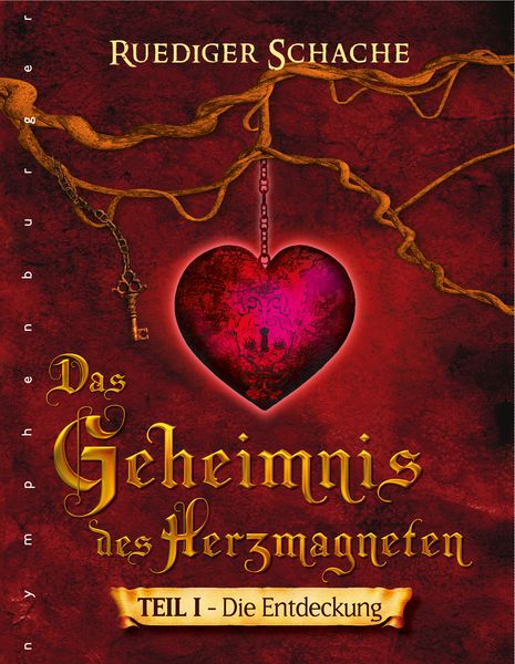 Das Geheimnis des Herzmagneten, Gebundene Ausgabe von Ruediger Schache, Nymphenburger, 978-3-485-01149-5