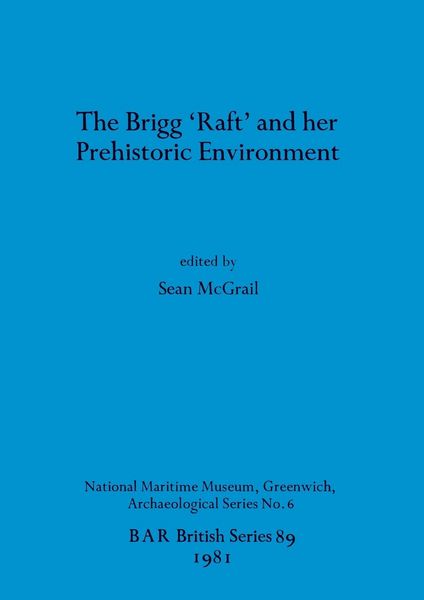 Produktbild: The Brigg 'Raft' and her Prehistoric Environment