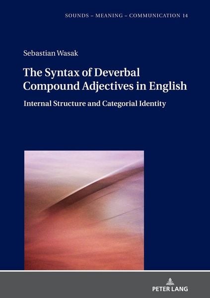 Produktbild: The Syntax of Deverbal Compound Adjectives in English