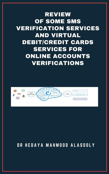 Produktbild: Review of Some SMS Verification Services and Virtual Debit/Credit Cards Services for Online Accounts Verifications