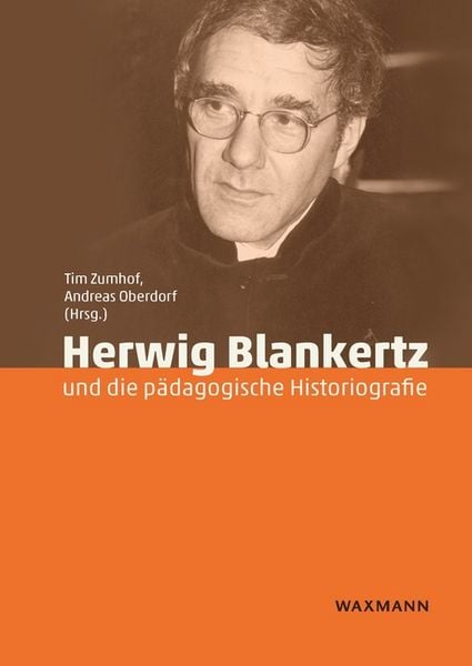 Produktbild: Herwig Blankertz und die p&auml;dagogische Historiografie