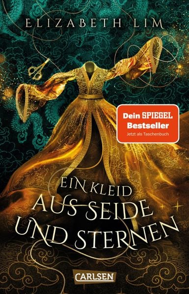 Ein Kleid aus Seide und Sternen (Ein Kleid aus Seide und Sternen 1), Taschenbuch von Elizabeth Lim, Carlsen
