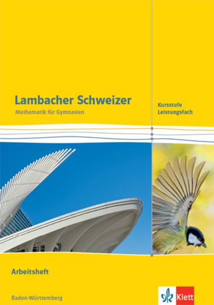 Lambacher Schweizer Mathematik Kursstufe - Leistungsfach. Ausgabe Baden-Württemberg, Taschenbuch von , Klett Schulbuchverlag, 9783127353853