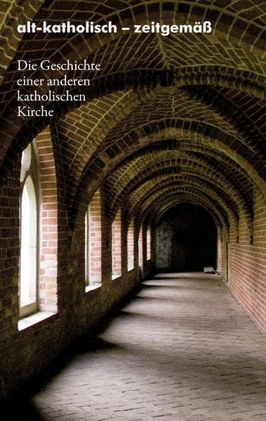 Produktbild: Alt-katholisch &ndash; zeitgem&auml;&szlig;