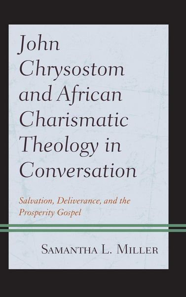 Produktbild: John Chrysostom and African Charismatic Theology in Conversation