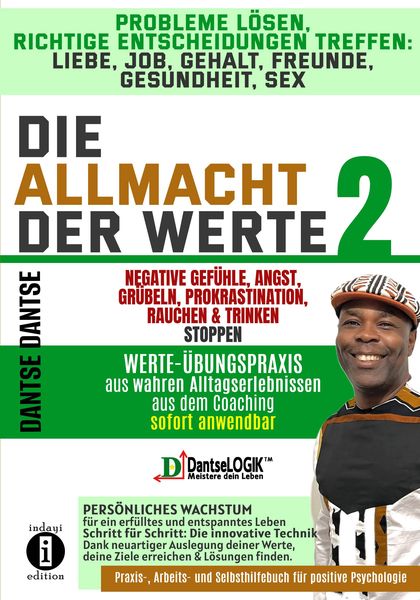 Produktbild: Die Allmacht der Werte 2:Probleme lösen, richtige Entscheidungen treffen: Liebe, Job, Gehalt, Freunde, Gesundheit, Sex