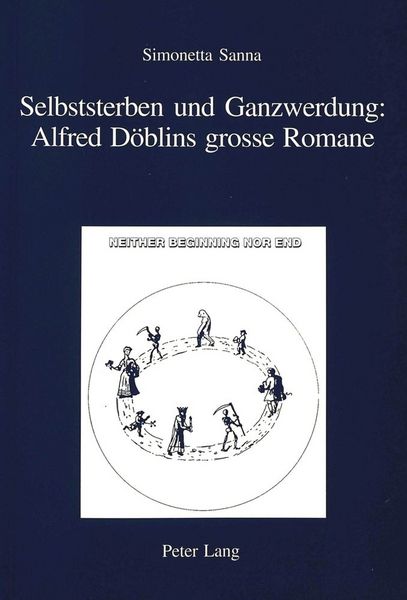 Produktbild: Selbststerben und Ganzwerdung: Alfred D&ouml;blins grosse Romane