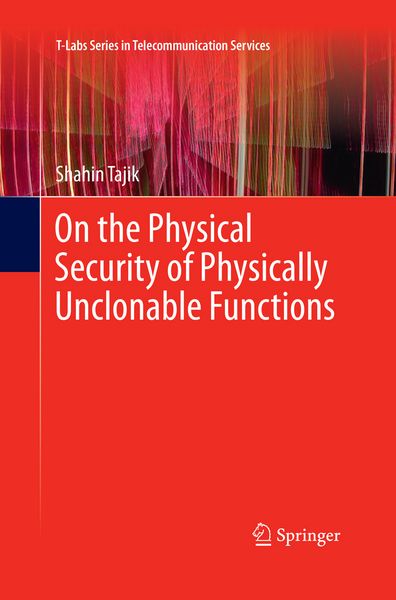 Produktbild: On the Physical Security of Physically Unclonable Functions