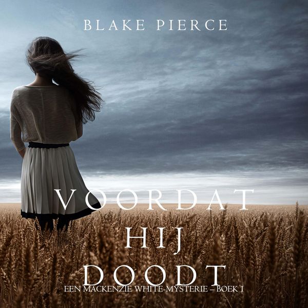 Produktbild: Voordat hij doodt (Een Mackenzie White-mysterie &ndash; Boek 1)