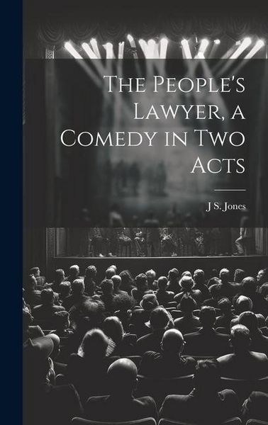 Produktbild: The People's Lawyer, a Comedy in two Acts