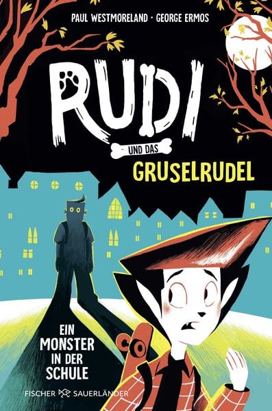 Rudi und das Gruselrudel − Ein Monster in der Schule, Gebundene Ausgabe von Paul Westmoreland, Fischer Sauerländer, 978-3-7373-7236-7