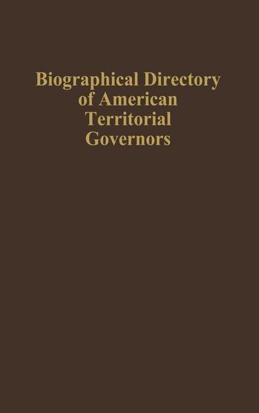 Produktbild: Biographical Directory of American Territorial Governors