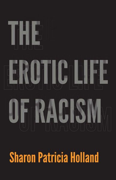 Produktbild: The Erotic Life of Racism