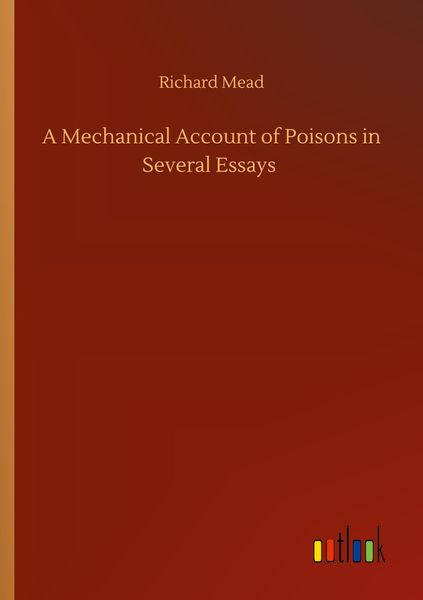 Produktbild: A Mechanical Account of Poisons in Several Essays