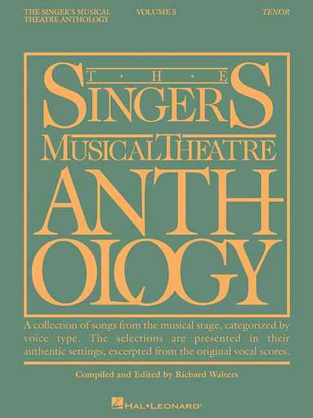 Produktbild: The Singer's Musical Theatre Anthology: Volume 5, Tenor Book by Various Broadway Vocal Sheet Music Songbook for Tenor Voice Piano Vocal Guitar Arrangements 40 Musical Theatre Songs
