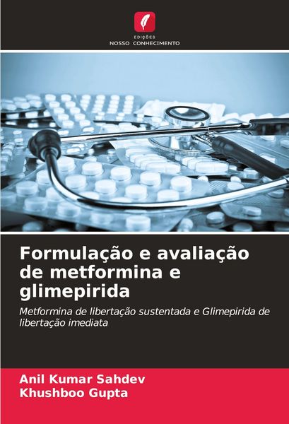 Produktbild: Formula&ccedil;&atilde;o e avalia&ccedil;&atilde;o de metformina e glimepirida