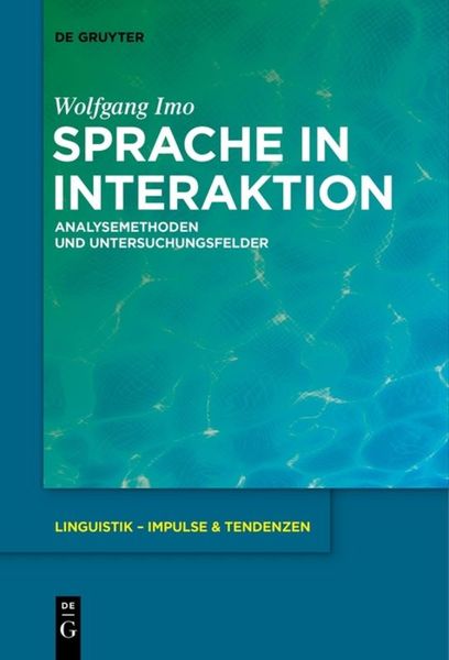 Sprache in Interaktion, Taschenbuch von Wolfgang Imo, De Gruyter, 9783110579246