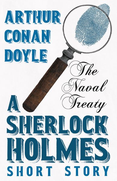 Produktbild: The Naval Treaty - A Sherlock Holmes Short Story