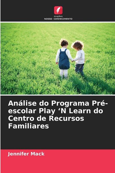Produktbild: An&aacute;lise do Programa Pr&eacute;-escolar Play 'N Learn do Centro de Recursos Familiares