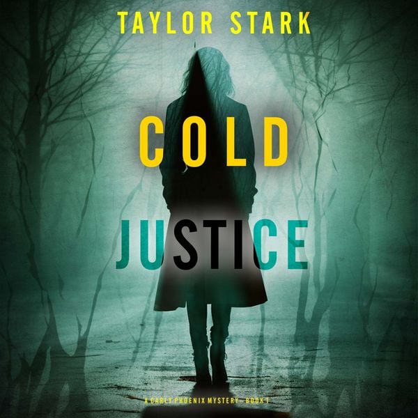 Produktbild: Cold Justice (A Carly Phoenix FBI Suspense Thriller&mdash;Book 1)