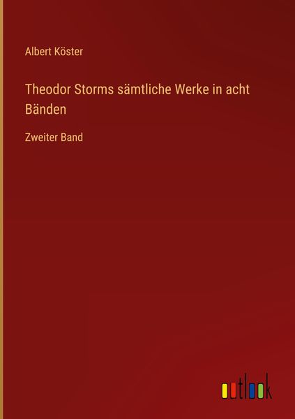 Produktbild: Theodor Storms s&auml;mtliche Werke in acht B&auml;nden