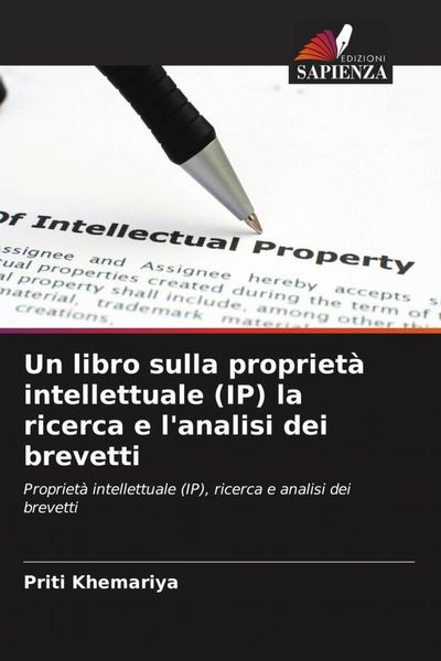 Produktbild: Un libro sulla propriet&agrave; intellettuale (IP) la ricerca e l'analisi dei brevetti