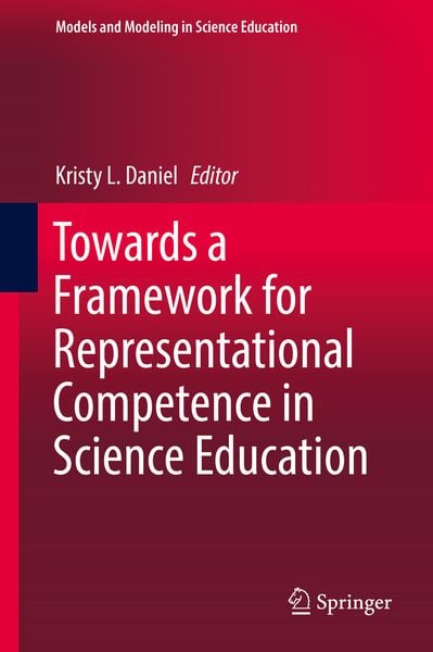 Produktbild: Towards a Framework for Representational Competence in Science Education