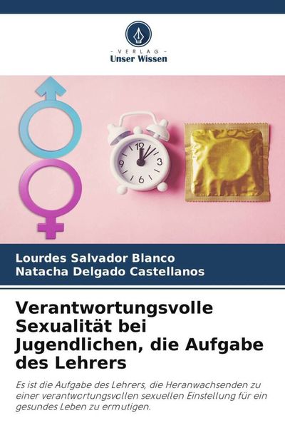 Verantwortungsvolle Sexualität bei Jugendlichen, die Aufgabe des Lehrers, Taschenbuch von Lourdes Salvador Blanco , Natacha Delgado Castellanos,