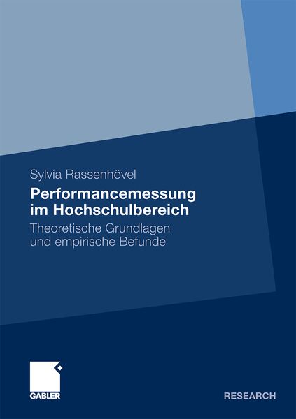 Performancemessung im Hochschulbereich, Taschenbuch von Sylvia Rassenhövel, Betriebswirtschaftlicher Verlag Gabler, 9783834923004