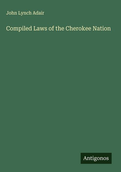 Produktbild: Compiled Laws of the Cherokee Nation