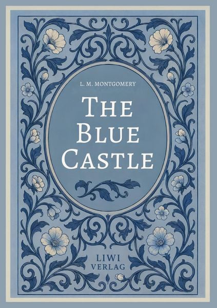 Produktbild: L. M. Montgomery: The Blue Castle (English Edition)