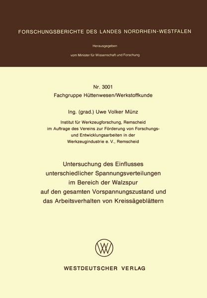 Produktbild: Untersuchung des Einflusses unterschiedlicher Spannungsverteilungen im Bereich der Walzspur auf den gesamten Vorspannungszustand und das Arbeitsverhalten von Kreiss&auml;gebl&auml;ttern