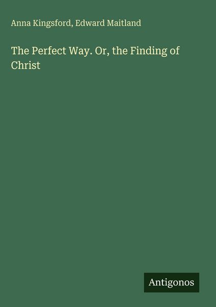 Produktbild: The Perfect Way. Or, the Finding of Christ
